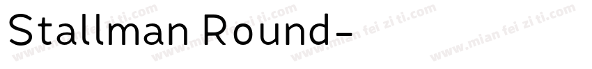 Stallman Round字体转换